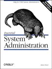 Essential System Administration: Help for Unix System Administrators
